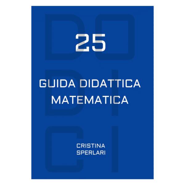 Guida didattica DODICI-25 + 1 matecalendario 25